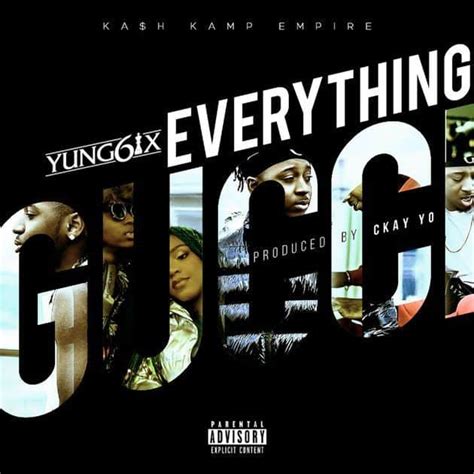 yung6ix everything gucci|Yung6ix – Everything Gucci Lyrics .